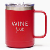 Wine First - Coffee Mug