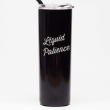 Liquid Patience - Skinny