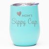 Mom's Sippy Cup - Wine Tumbler