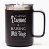 Chasing Dreams & Raising Wild Things - Coffee Mug