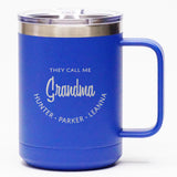 They Call Me Grandma *CUSTOMIZED* - Coffee Mug