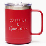 Caffeine & Quarantine - Coffee Mug