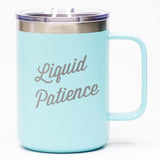Liquid Patience - Coffee Mug