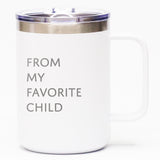 From My Favorite Child - Coffee Mug