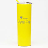 Mom's Sippy Cup - Skinny