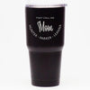 They Call Me Mom *CUSTOMIZED* - 30 oz Tumbler