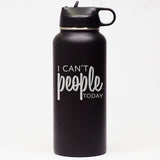 I Can't People Today - Sports Bottle