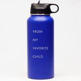 From My Favorite Child - Sports Bottle