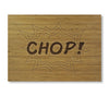 Chop Cutting Board