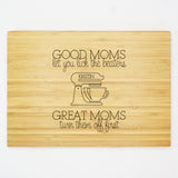 Good Moms Let You Lick the Beaters - Signature Cutting Board